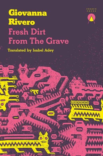Fresh Dirt From the Grave - Giovanna Rivero 9781913867515, Verzenden, Gelezen, Giovanna Rivero