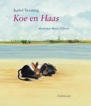 Koe en Haas - Isabel Versteeg 9789047700814, Verzenden, Gelezen, Isabel Versteeg