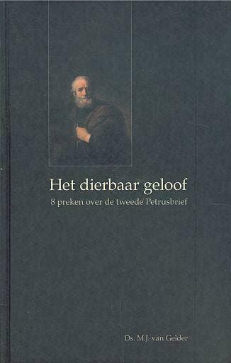 M.J. van Gelder, Het dierbaar geloof - preken, M.J. van Gelder, Nieuw, Christendom | Protestants, Ophalen of Verzenden