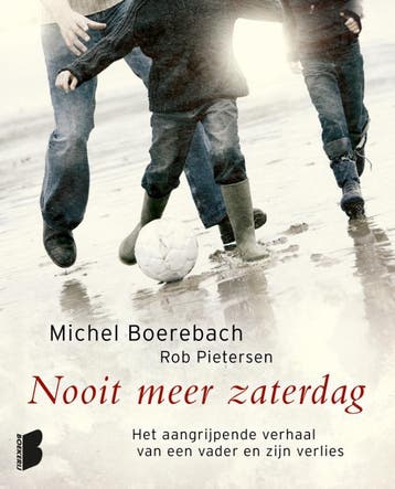 Nooit meer zaterdag - Rob Pietersen 9789022553978, Verzenden, Zo goed als nieuw, Rob Pietersen