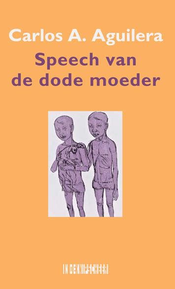 Speech Van De Dode Moeder | Carlos A. Aguilera | Nieuw, Ophalen of Verzenden, Nieuw, Carlos A. Aguilera