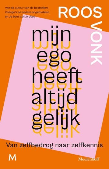 Mijn ego heeft altijd gelijk - Roos Vonk 9789029094955, Verzenden, Zo goed als nieuw, Roos Vonk