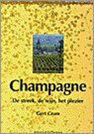 CHAMPAGNE DE STREEK DE WIJN HET PLEZIER - B. Crum, Verzenden, Gelezen, B. Crum