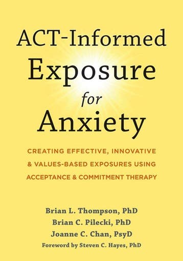 9781648480812 ACT-Informed Exposure for Anxiety, Boeken, Verzenden, Nieuw, Brian Pilecki