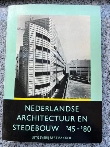 Nederlandse architectuur en stedebouw ’45 – ‘80, Gelezen, Verzenden, Hedy d’Ancona, Cees Boekraad, Geurt Brinkgreve e.a., Architectuur algemeen