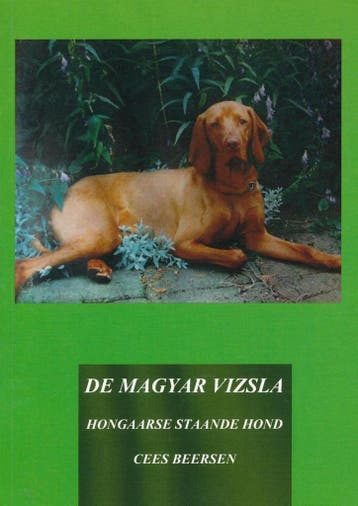 De Hongaarse Vizsla - C. Beersen 9789085701965, Verzenden, Zo goed als nieuw, C. Beersen