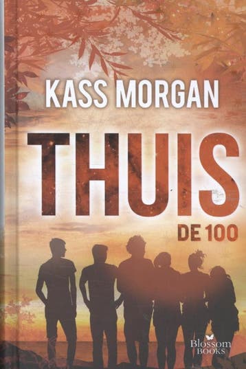 Thuis / De 100 - Kass Morgan 9789020679823, Verzenden, Zo goed als nieuw, Kass Morgan