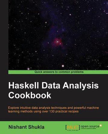 9781783286331 Haskell Data Analysis Cookbook | Tweedehands, Verzenden, Zo goed als nieuw, Nishant Shukla