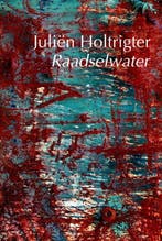 Raadselwater 9789076174471 Juliën Holtrigter, Boeken, Verzenden, Gelezen, Juliën Holtrigter