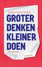 Groter denken, kleiner doen | 9789044639773 | Herman Tjeenk, Zo goed als nieuw, Herman Tjeenk Willink