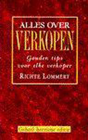 Alles over verkopen - Richte Lommert 9789032505523, Verzenden, Gelezen, Richte Lommert