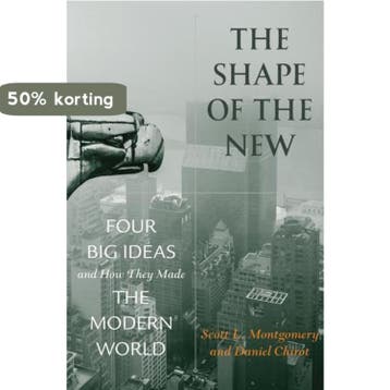 The Shape of the New - Scott L. Montgomery 9780691150642, Boeken, Verzenden, Zo goed als nieuw, Scott L. Montgomery