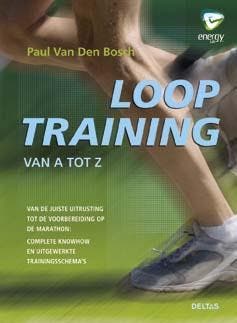Looptraining van A tot Z - Paul van den Bosch 9789044736649, Verzenden, Gelezen, Paul van den Bosch