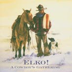 Various - Elko!  A Cowboys Gathering, Ophalen of Verzenden, Gebruikt