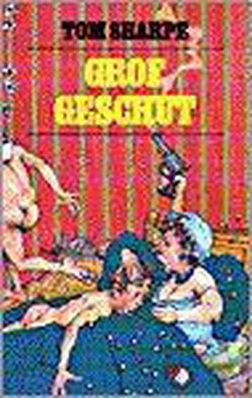 Grof geschut - T. Sharpe 9789061695042, Boeken, Verzenden, Gelezen, T. Sharpe