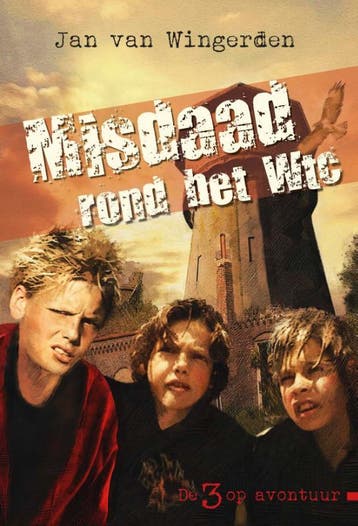 Misdaad rond het Wtc / De drie op avontuur / 1 9789087183868, Verzenden, Zo goed als nieuw, Jan van Wingerden