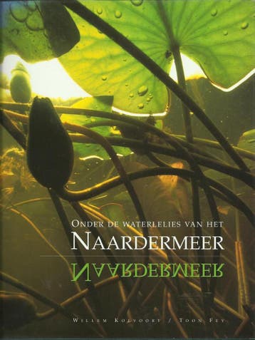 Onder de waterlelies van het Naardermeer - W. Kolvoort, Verzenden, Zo goed als nieuw, W. Kolvoort