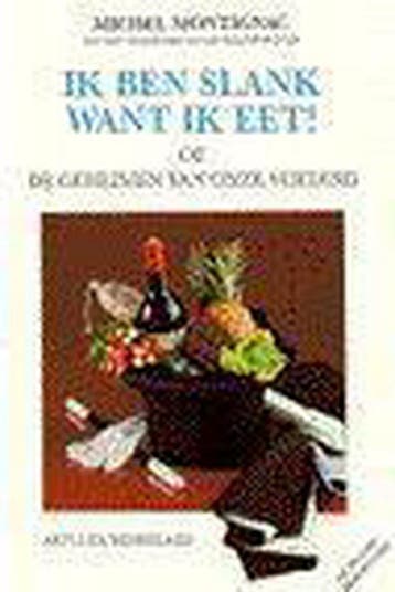 Ik ben slank want ik eet!, of De geheimen van onze voeding, Verzenden, Gelezen, M. Montignac