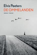 De ommelanden 9789057599606 Elvis Peeters, Boeken, Verzenden, Gelezen, Elvis Peeters